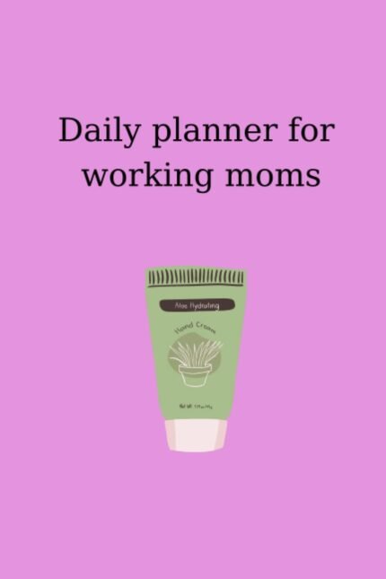 Daily planner for working moms